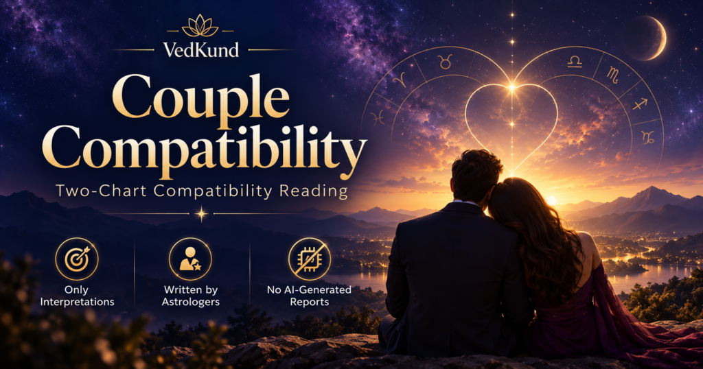 Couple compatibility and shared future Vedic astrology reading for personalized relationship insights from real astrologers, with no AI-generated readings.